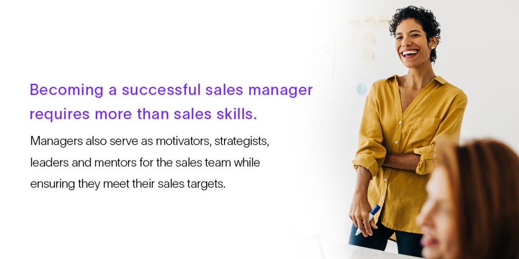 A successful sales manager, like the one pictured here, requires more than sales skills