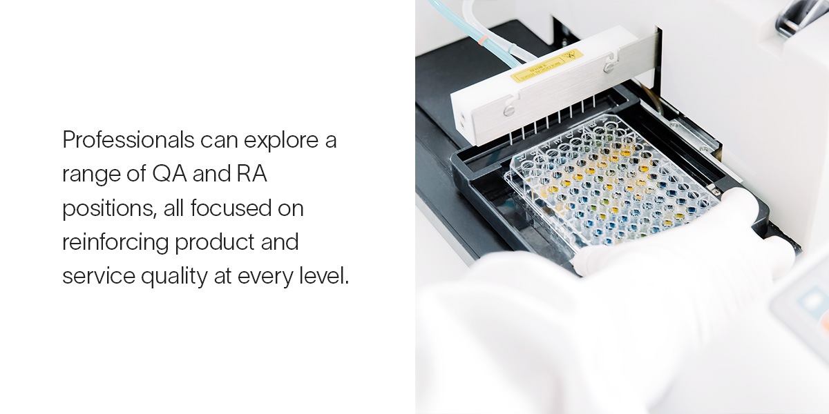 Professionals can explore a range of QA and RA positions, all focused on reinforcing product and service quality at every level.