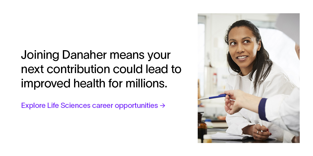 Find your path to life-changing innovation at Danaher